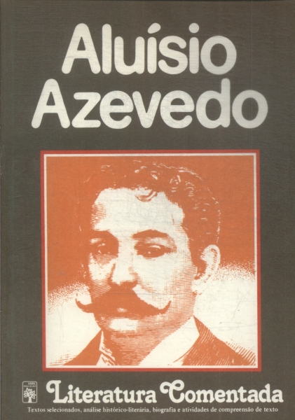 Literatura Comentada: Aluísio Azevedo