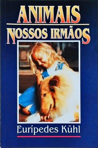 Animais: Nossos Irmãos