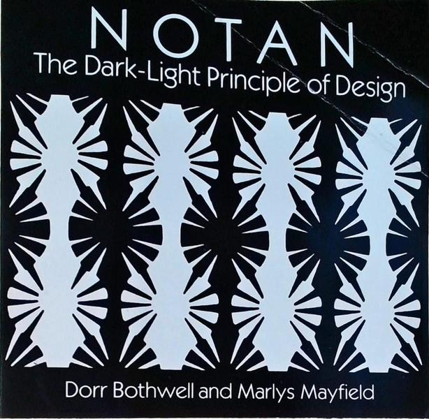 Notan: The Dark-Light Principle Of Design