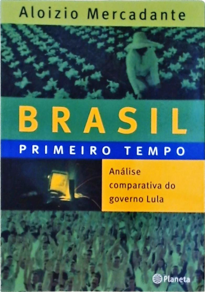 Brasil: Primeiro Tempo