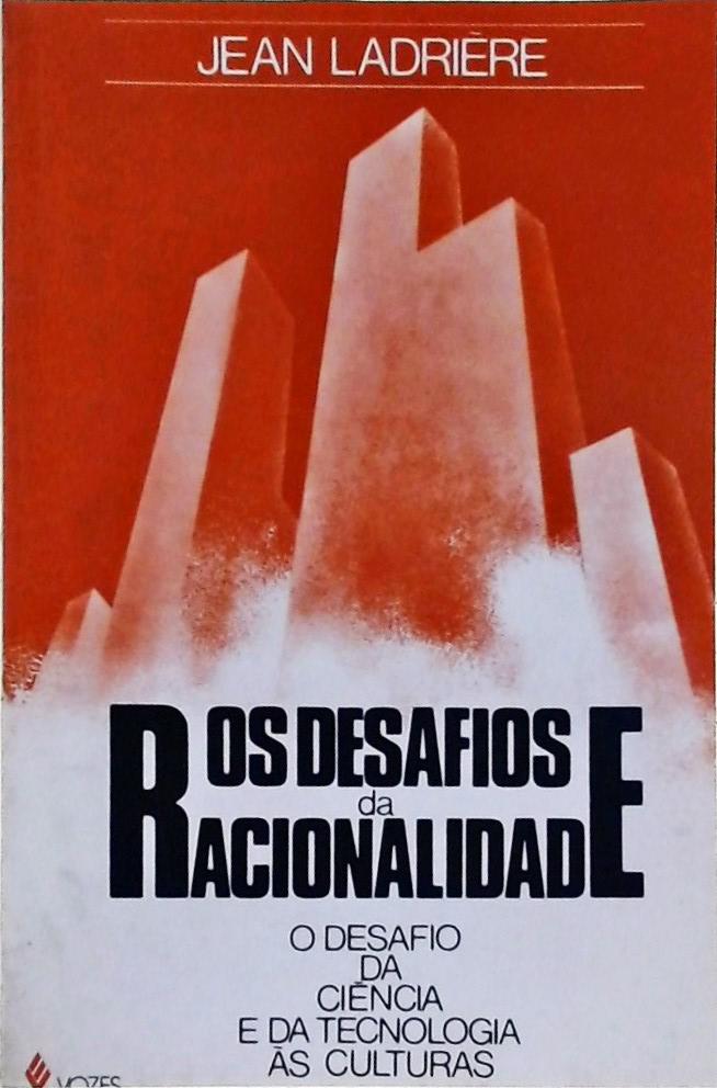 Os Desafios da Racionalidade