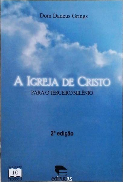 A Igreja De Cristo Para O Terceiro Milênio