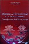 Direito À Reprodução E À Sexualidade: Uma Questão De Ética E Justiça