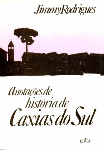 Anotações de História de Caxias do Sul