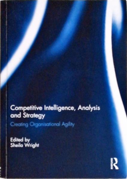 Competitive Intelligence, Analysis And Strategy