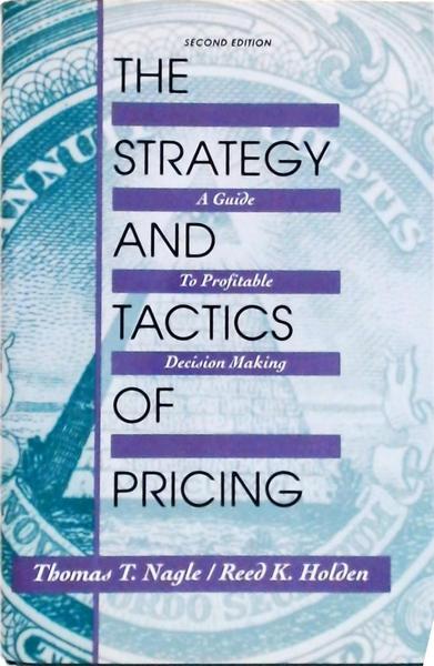 The Strategy And Tactics Of Pricing