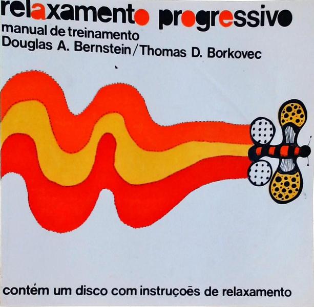 Relaxamento Progressivo: Manual De Treinamento