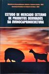 Estudo De Mercado Externo De Produtos Derivados Da Ovinocaprinocultura