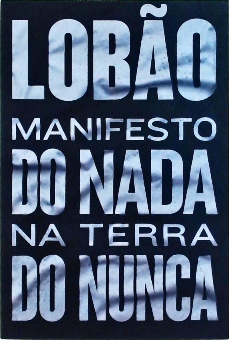 Manifesto Do Nada Na Terra Do Nunca