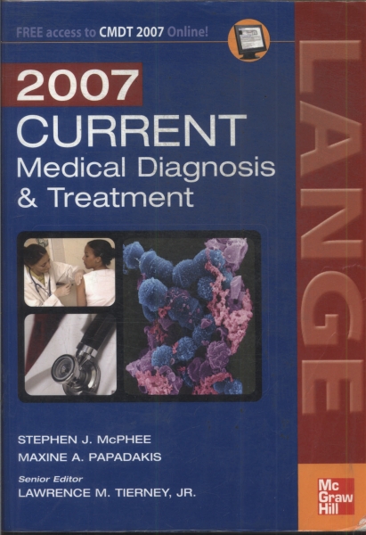 2007 Current Medical Diagnosis And Treatment