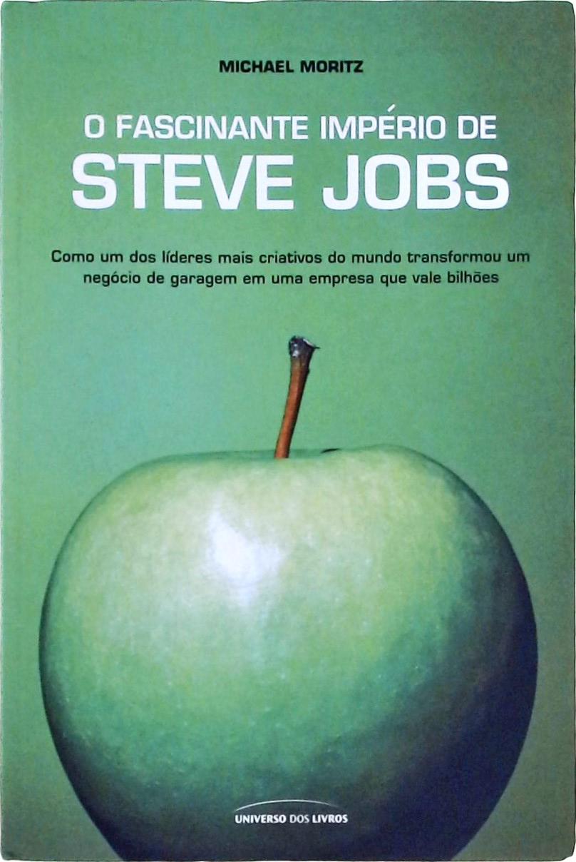 O Fascinante Império De Steve Jobs