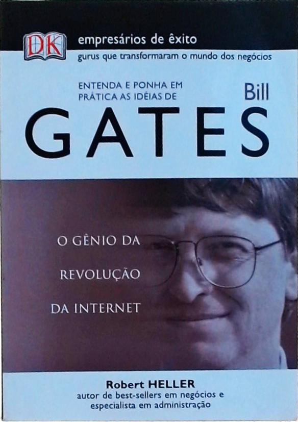 Entenda e Ponha em Prática as Idéias de Bill Gates