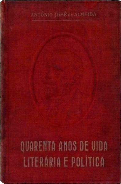 Quarenta Anos De Vida Literária E Política Vol 1