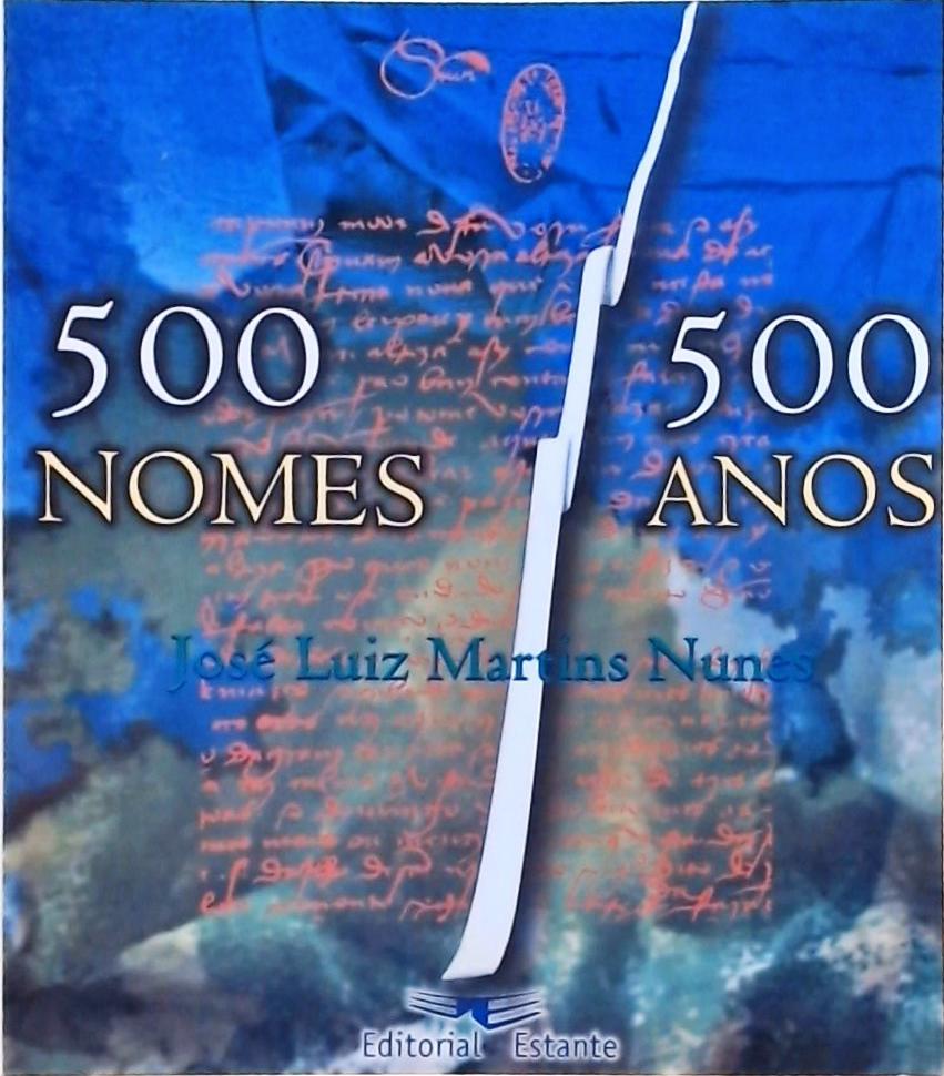 500 Nomes 500 Anos