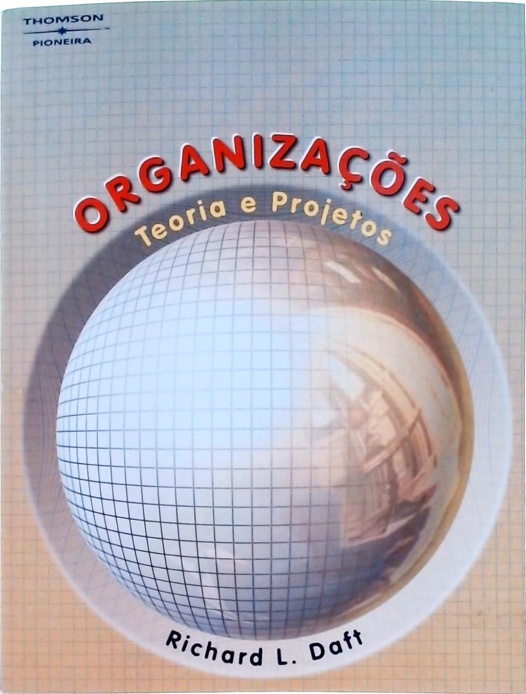 Organizações: Teoria E Projetos