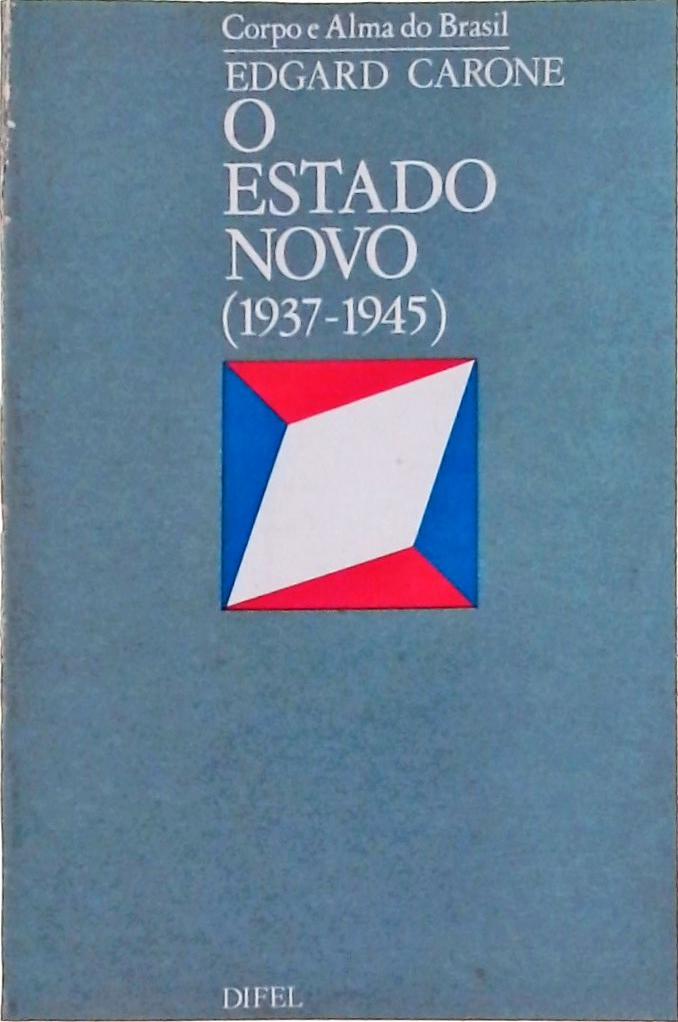 O Estado Novo (1937-1945)