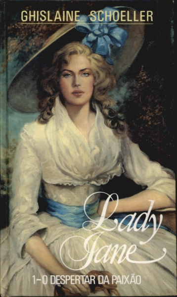 Lady Jane - o Despertar da Paixao Vol 1
