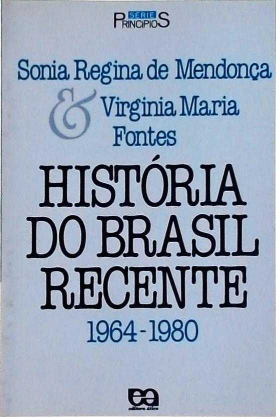 História Do Brasil Recente 1964-1980