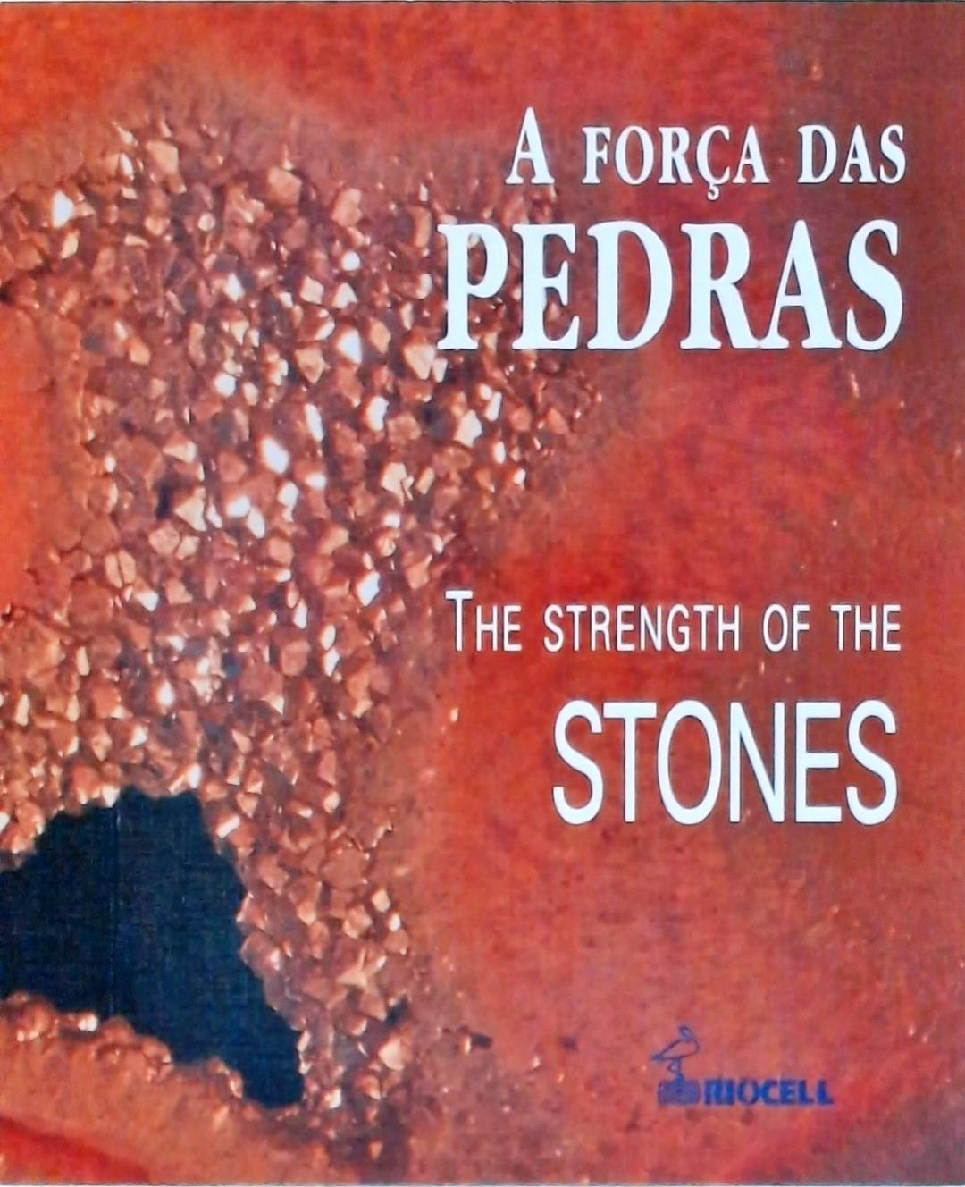 A Força das Pedras - The Strength of the Stones