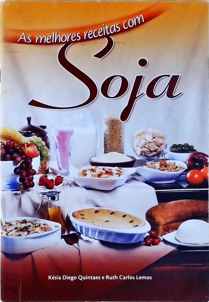 As Melhores Receitas Com Soja