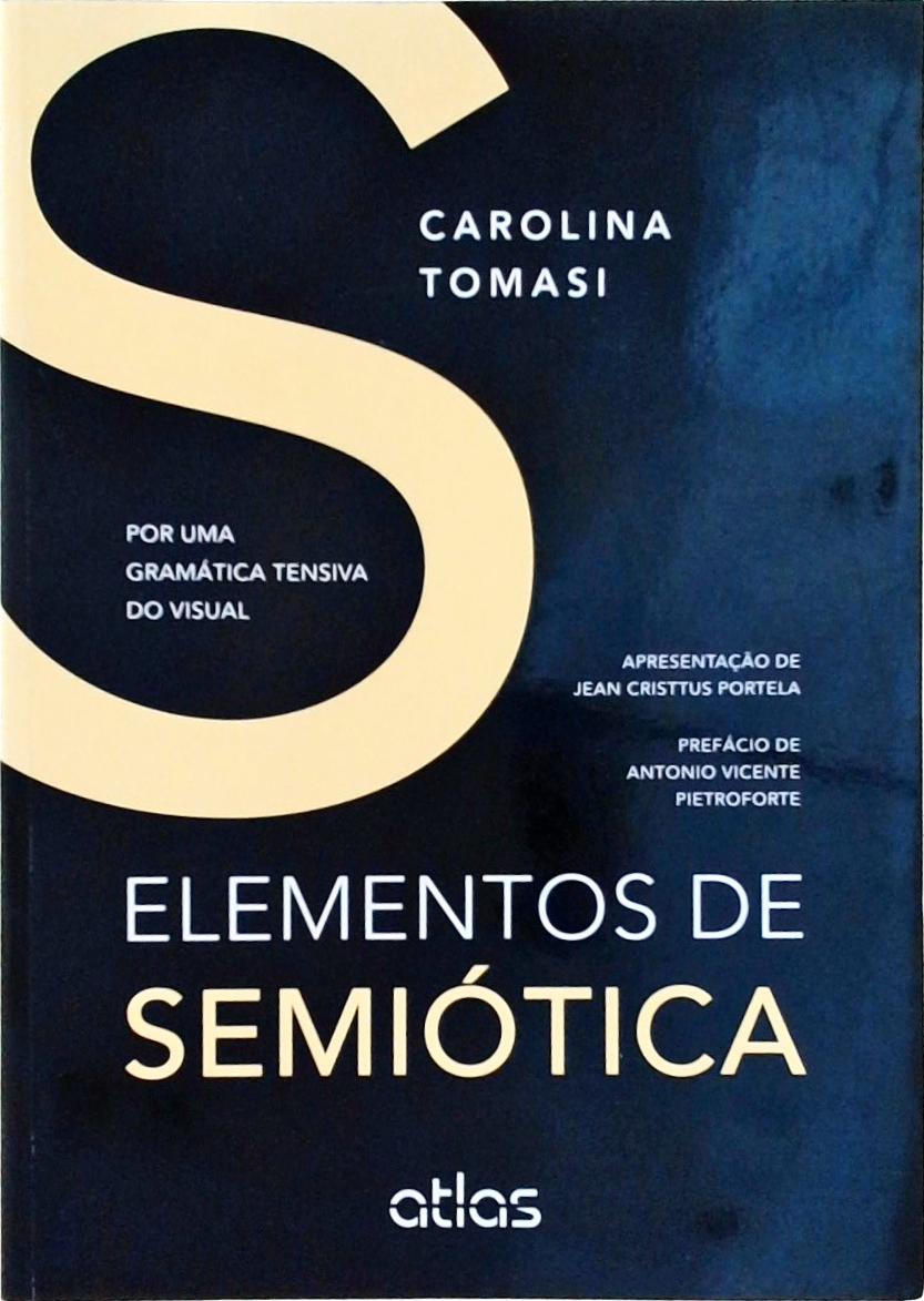 Elementos De Semiótica: Por Uma Gramática Tensiva Do Visual