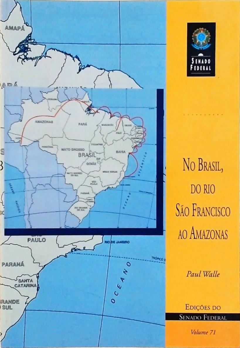 No Brasil, Do Rio São Francisco Ao Amazonas