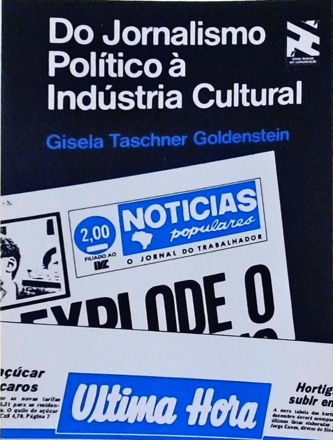 Do Jornalismo Politico À Industria Cultural