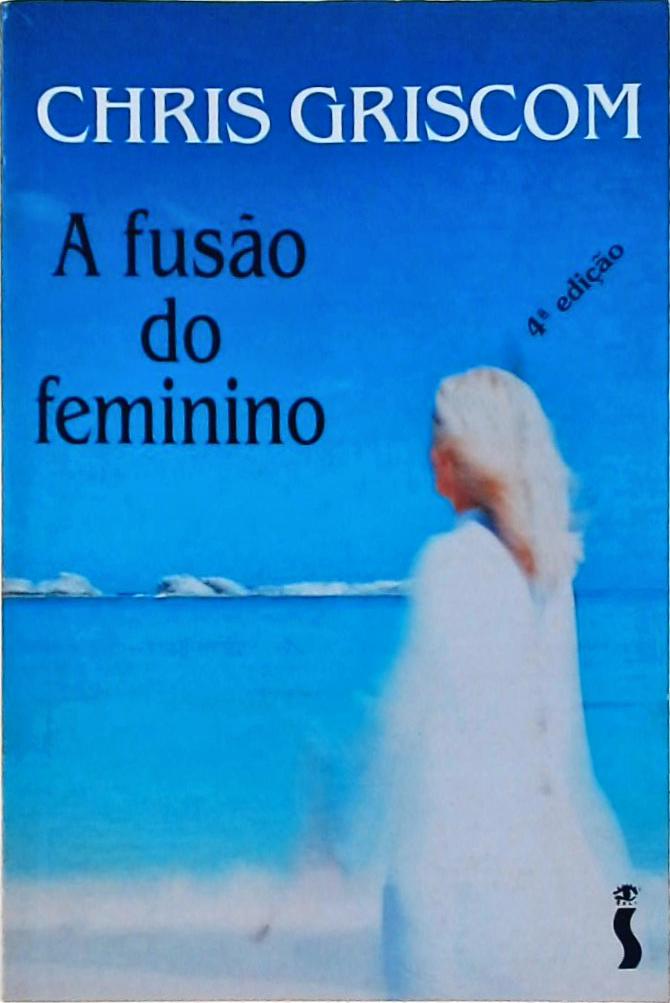 A Fusão Do Feminino