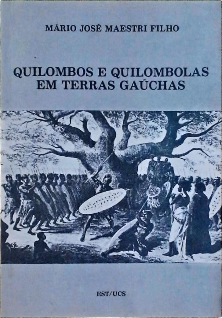 Quilombos e Quilombolas em terras Gaúchas