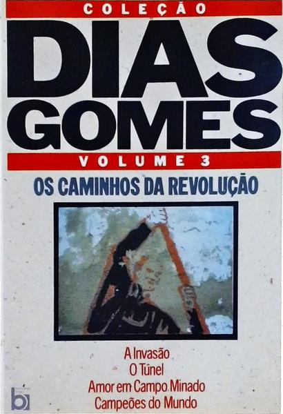 Dias Gomes: Os Caminhos Da Revolução