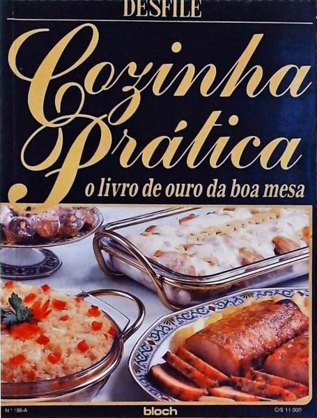 Cozinha Prática: O Livro De Ouro Da Boa Mesa