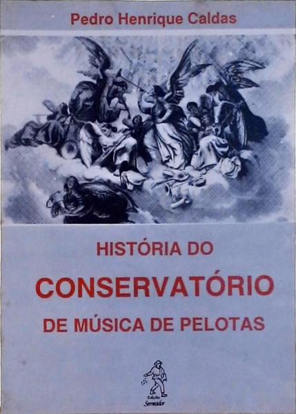 História Do Conservatório De Música De Pelotas (Autógrafo)