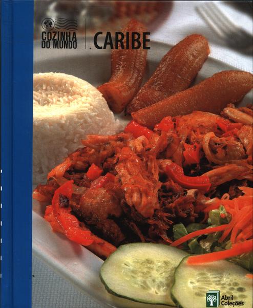 Cozinha Do Mundo: Caribe