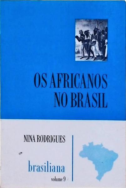 Os Africanos No Brasil