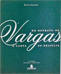 Do Retrato De Vargas À Carta De Brasília