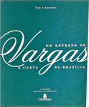 Do Retrato De Vargas À Carta De Brasília