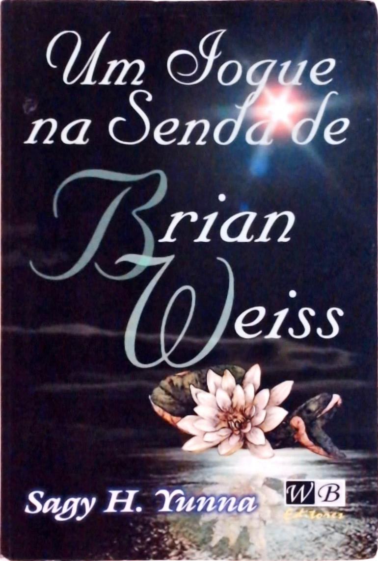 Um Iogue Na Senda De Brian Weiss