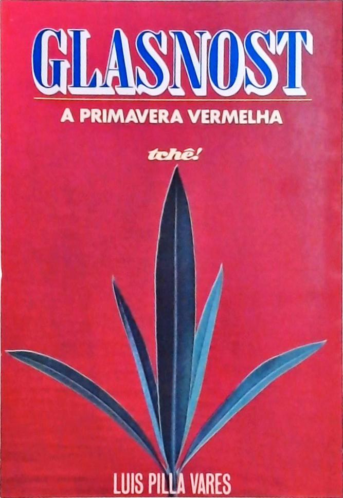 Glasnost: A Primavera Vermelha