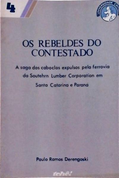 Os Rebeldes Do Contestado