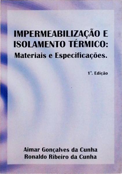 Impermeabilização E Isolamento Térmico: Materiais E Especificações