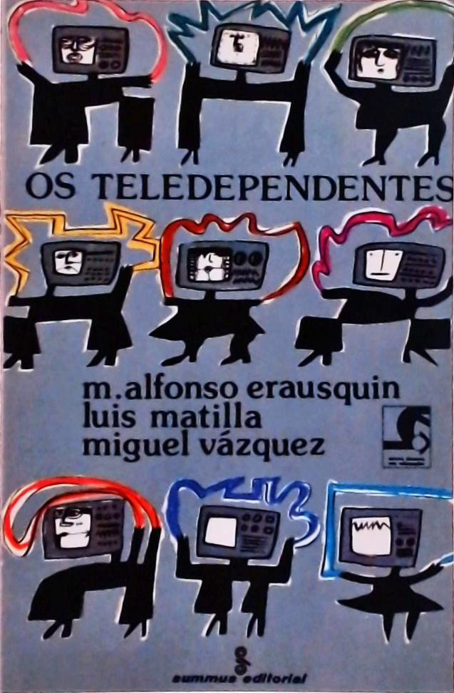 Os Teledependentes