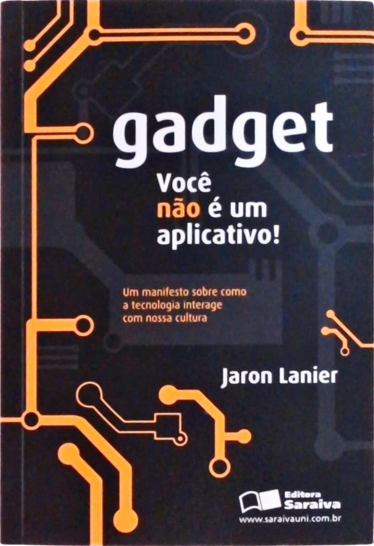 Gadget : Você Não É Um Aplicativo!