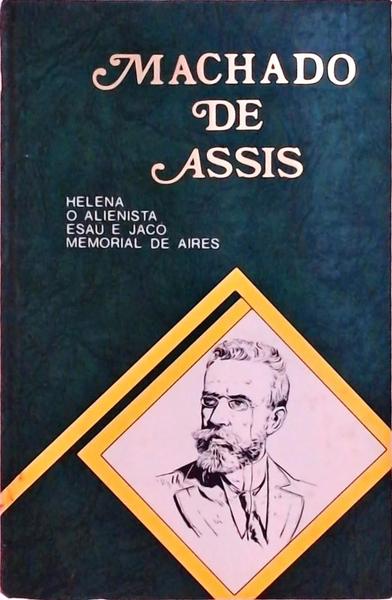 Helena - O Alienista - Esaú E Jacó - Memorial De Aires