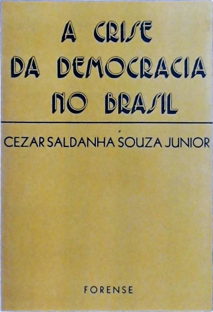 A Crise da Democracia no Brasil