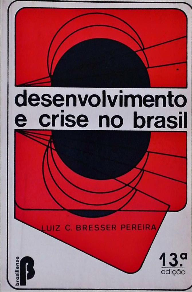 Desenvolvimento e Crise no Brasil