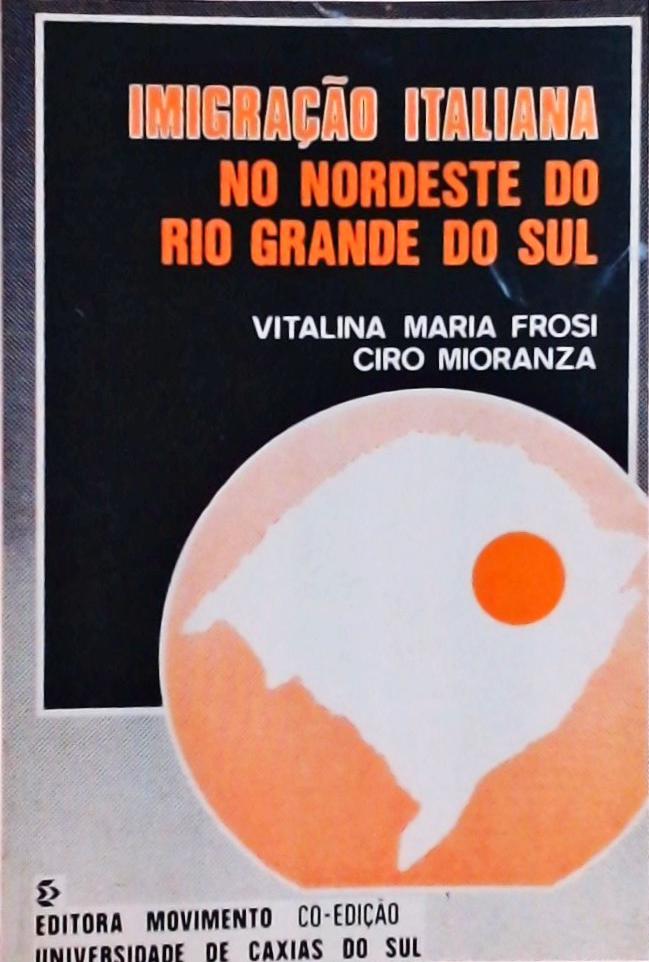 Imigração Italiana no Nordeste do Rio Grande do Sul