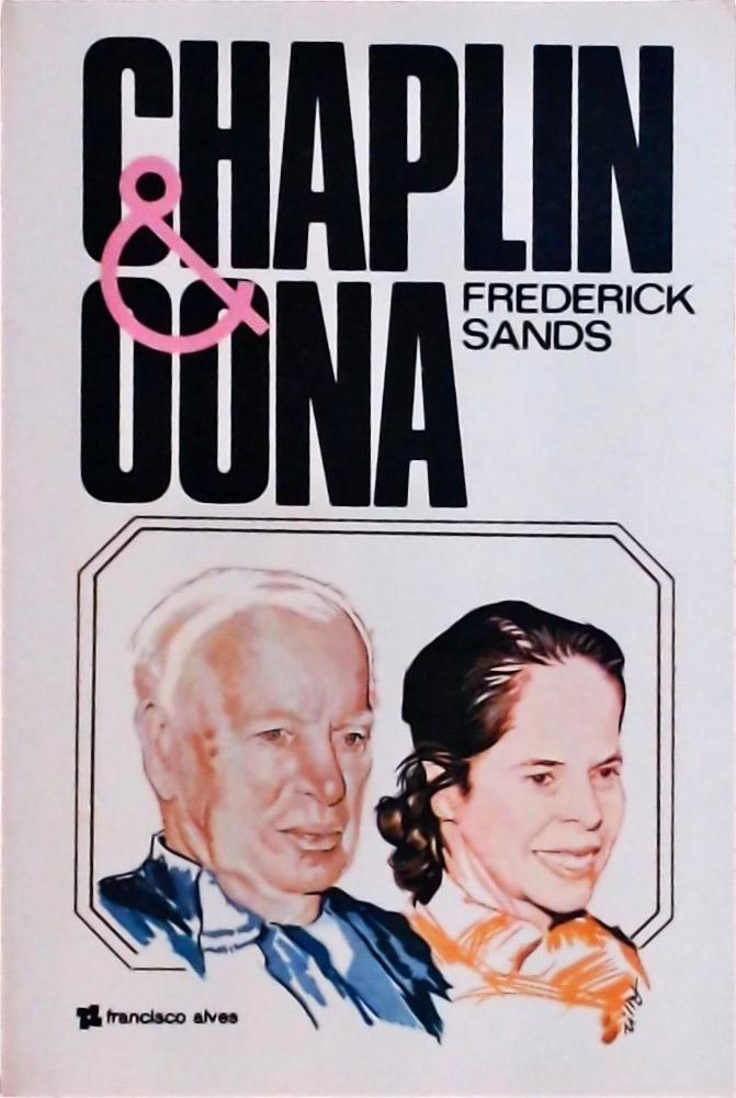 Chaplin e Oona - A História de um Casamento