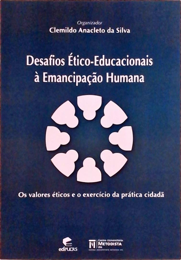 Desafios Ético-educacionais À Emancipação Humana