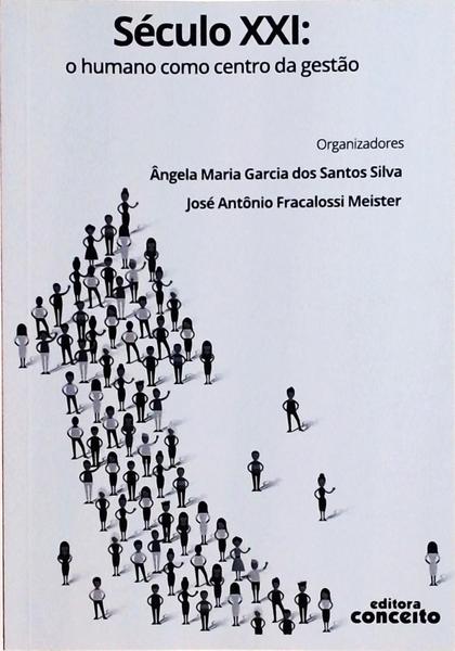 Século 21: O Humano Como Centro Da Gestão