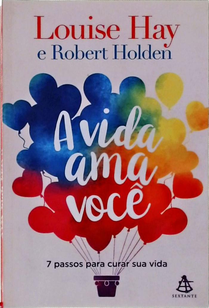 A Vida Ama Você